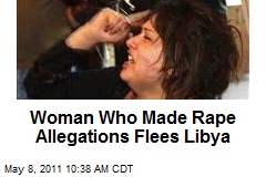 Woman Who Made Rape Allegations Flees Libya
