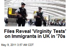 Brit Border Unit &#39;Viginity Tests&#39; Trigger Outrage
