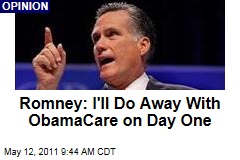 Mitt Romney: I'll Do Away With ObamaCare on Day One