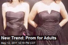 New Trend: Prom for Adults