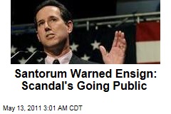 Rick Santorum Warned John Ensign: Sex Scandal Is Going Public
