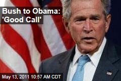 George W. Bush to President Obama: 'Good Call' on Osama bin Laden Raid