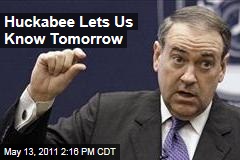 Mike Huckabee Will Announce Whether He's Running Saturday