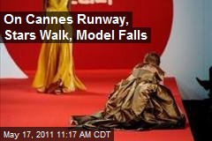 On Cannes Runway, Stars Walk, Model Falls