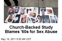 Church-Backed Study Blames &#39;60s for Sex Abuse