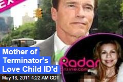 Mother of Terminator&#39;s Love Child ID&#39;d