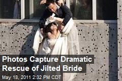 Photos Capture Dramatic Rescue of Jilted Bride
