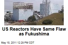 US Nuclear Reactors Have Same Venting System as Japan's Fukushima Plant