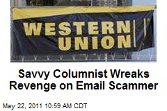 Savvy Columnist Wreaks Revenge on Email Scammer