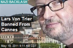 Lars Von Trier Banned From Cannes