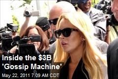 Inside the $3B &#39;Gossip Machine&#39;