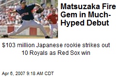 Matsuzaka Fires Gem in Much-Hyped Debut