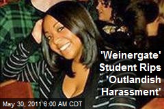 &#39;Weinergate&#39; Student Rips &#39;Outlandish Harassment&#39;
