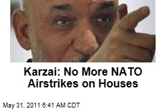 Hamid Karzai: No More NATO Airstrikes on Houses