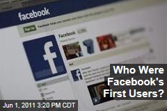 Who Were Facebook's First Users?