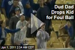 Dodgers Fan Drops Kid for Foul Ball