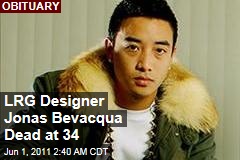Jonas Bevacqua Dead: Designer Co-Founded LRG Label