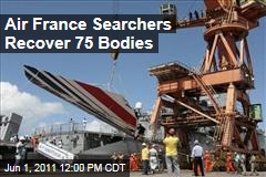 Air France Flight 447: Search Teams Pull 75 Bodies From Plane Wreckage