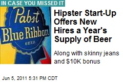 Hipster Start-Up Offers New Hires Year&#39;s Supply of Beer