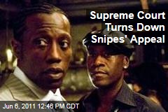 Supreme Court Turns Down Wesley Snipes' Appeal for Tax Evasion Case