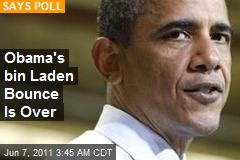 Poll: Obama&#39;s Bin Laden Bounce So Over