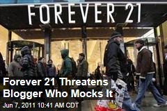 Forever 21 Threatens to Sue 'WTForever21' Satire Blogger