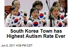 South Korea Town has the Highest Autism Rate Ever Recorded