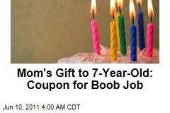Mom Gives Girl, 7, Voucher for Boob Job