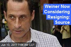 Weiner Now Considering Resigning: Source