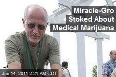 Miracle-Gro Stoked About Medical Marijuana