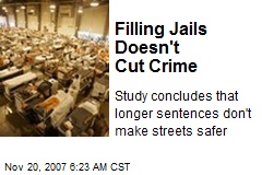Filling Jails Doesn't Cut Crime