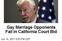 Gay Marriage Opponents Fail in California Court Bid