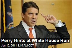 Rick Perry Hints at White House Run