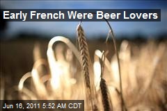 Early French Were Beer Lovers