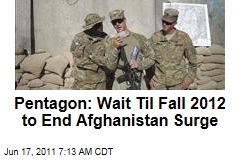 Pentagon to Obama on Troop Withdrawal: End Afghanistan Surge in 2012