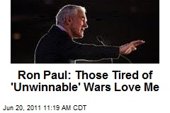 Ron Paul: I Appeal to Those Tired of &#39;Unwinnable&#39; Wars