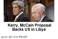 Senators John Kerry, John McCain Proposal Backs US Involvement With NATO in Libya