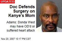 Doc Defends Surgery on Kanye's Mom