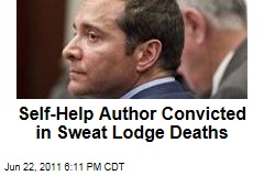 Self-Help Author James Arthur Ray Guilty of Negligent Homicide in Sweat Lodge Deaths