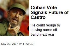 Cuban Vote Signals Future of Castro