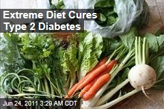 Extreme Diet Can Cure Diabetes, Researchers Say