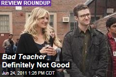 'Bad Teacher' Movie Reviews: Yes, it Really Is Bad