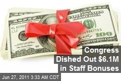 Congress Dished Out $6.1M in Staff Bonuses