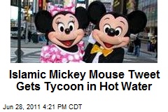 Islamic Mickey Mouse Tweet Gets Tycoon in Hot Water
