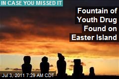 Fountain of Youth Drug Found on Easter Island