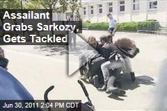 French Man Grabs President Nicolas Sarkozy, Gets Tackled