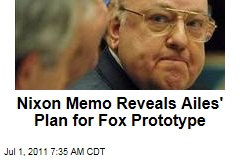 Roger Ailes' Fox Prototype: Plan for GOP Network Revealed in Nixon Memo