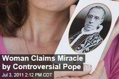 Italian Woman Claims Miracle by Controversial Pope Pius XII