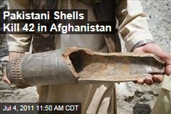 Pakistan Shells Kill Dozens in Afghanistan