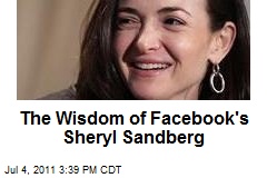The Wisdom of Facebook&#39;s Sheryl Sandberg